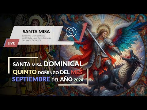 SANTA MISA DOMINICAL Y ROSARIO 29 SEPT.