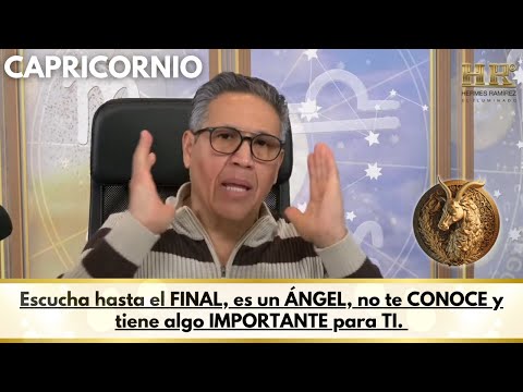 CAPRICORNIO: Escucha hasta el FINAL, es un ÁNGEL, no te CONOCE y tiene algo IMPORTANTE para TI.