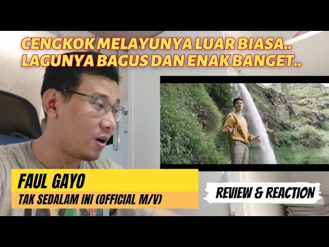 Faul Gayo - Tak Sedalam Ini - Official Music Video (REACTION)