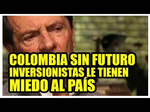 COLOMBIA SIN FUTURO  Intersionistas le Tienen Miedo al País