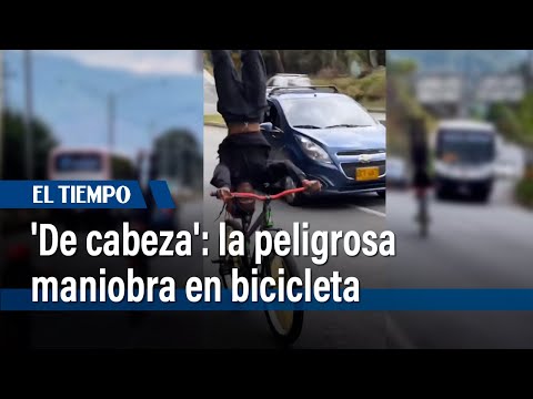 'De cabeza': la peligrosa maniobra de un joven en bicicleta que registraron en Medellín | El Tiempo