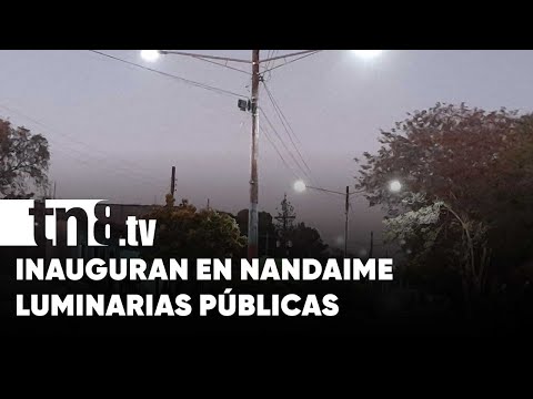 Nandaime: Inauguran luminarias públicas en diferentes sectores - Nicaragua