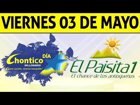 Resultados PAISITA y CHONTICO DIA del Viernes 3 de Mayo de 2024  CHANCE