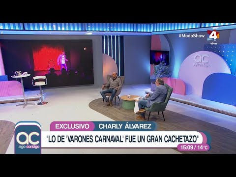 Algo Contigo - Charly Álvarez sobre el escándalo de Varones Carnaval: Fue un gran cachetazo