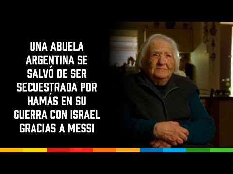 Una abuela argentina se salvó de ser secuestrada por #Hamás en su guerra con Israel gracias a #Messi