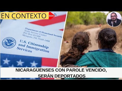 URGENTE Nicas con Parole humanitario en EEUU. podrían ser deportados si no regularizan su estatus.