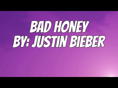 Justin Bieber - BAD HONEY (Lyrics)
