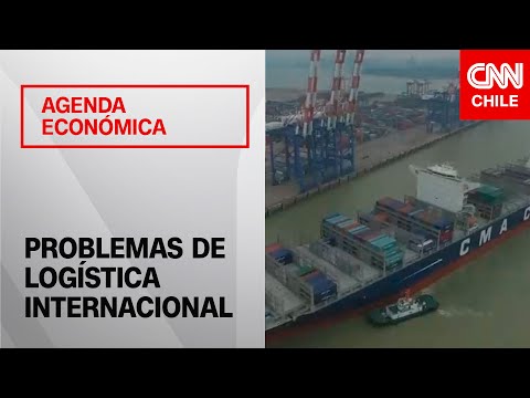 Impacto en mercados por problemas de envíos marítimos | Agenda Económica