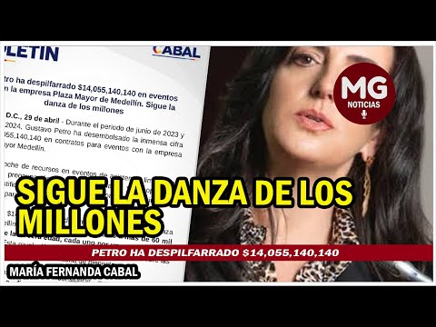 GRAVE DENUNCIA MARÍA FDA CABAL  SIGUE LA DANZA DE LOS MILLONES