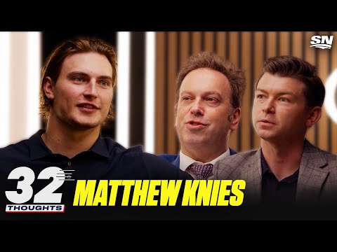 Matthew Knies Doesnt Want To Play Anywhere But Toronto | 32 Thoughts