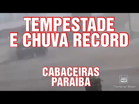 TEMPESTADE PROVOCA CHUVA RECORD EM CABACEIRAS E CAUSA MUITOS PREJUIZOS NA CIDADE