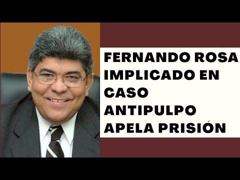 Fernando Rosa uno de los implicados en caso antipulpo apela prisión