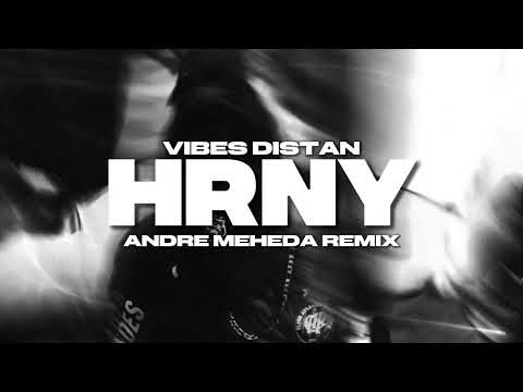 VIBES VIBES - HNRY - ANDRE MEHEDA REMIX 2026