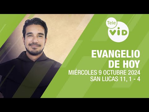 El evangelio de hoy Miércoles 9 Octubre de 2024  #LectioDivina #TeleVID