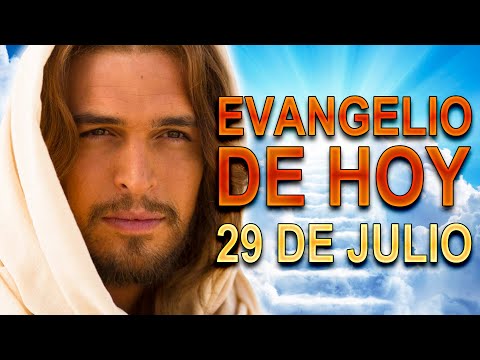 Evangelio del día Sábado 29 de julio Santa Marta hermana de Santa María y San Lázaro