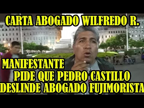 ABOGADO WILFREDO ROBLES MANDA CARTA PEDRO CASTILLO Y LE AGRADECE POR TODO..