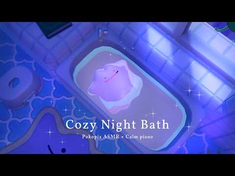 pov: melting with ditto 🫧 cozy bath ambience | relaxing piano × pokopia asmr