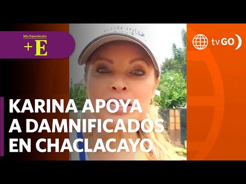 Karina Rivera brinda apoyo a los damnificados en Chaclacayo | Más Espectáculos (HOY)