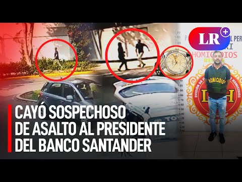 Cayó extranjero implicado en el robo de reloj Rolex al presidente del Banco Santander | #LR