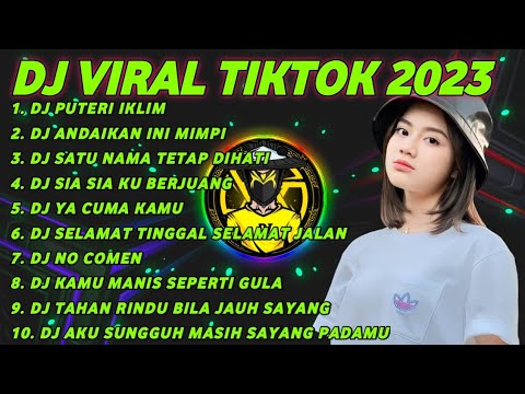DJ VIRAL TERBARU 2023 PUTERI IKLIM KESUNYIAN INI TERLALU INDAH || ADAKAH INI MIMPI REMIX FULL BASS