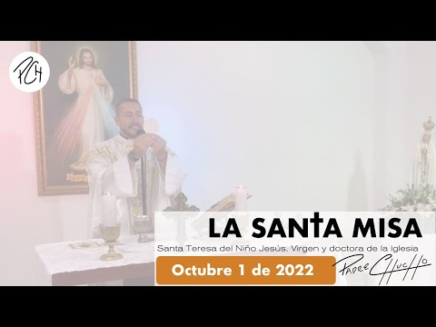 Padre Chucho - La Santa Misa (sábado 1 de octubre)