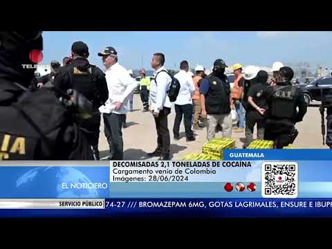 Decomisadas 2.1 toneladas de cocaína en Guatemala – El Noticiero primera emisión 01/07/24