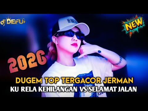 FUNKOT TERBARU 2026 DJ KU RELA KEHILANGAN X SELAMAT JALAN NEW DEFU 2026