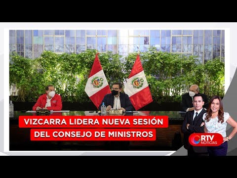 Presidente Vizcarra lidera nueva sesión del Consejo de Ministros - RTV Noticias