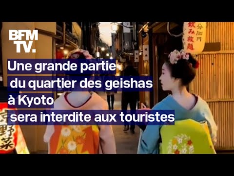 Une grande partie du quartier des geishas à Kyoto sera interdite aux touristes