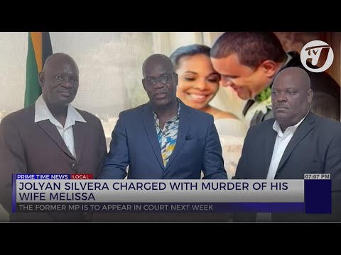 Jolyan Silvera Charged with Murder of his Wife Melissa | TVJ News