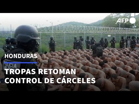Tropas entran a cárceles de máxima seguridad en Honduras para retomar control ante pandillas | AFP