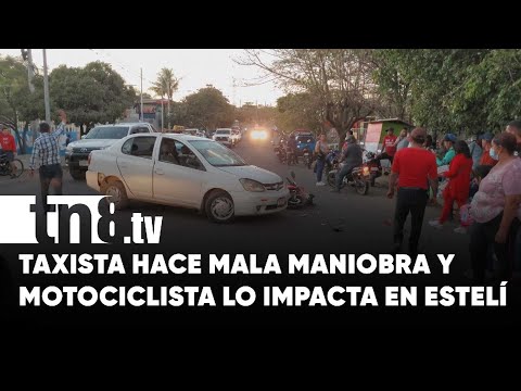 Motociclista lesionado luego que taxista realizara mala maniobra en Estelí - Nicaragua