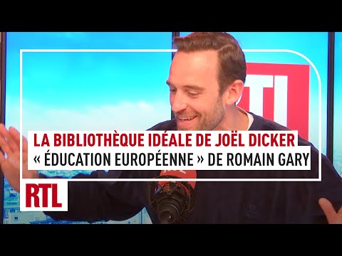 La bibliothèque idéale de Joël Dicker : Education européenne de Romain Gary