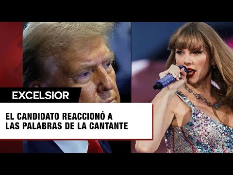 Odio a Taylor Swift, escribe Donald Trump en Truth Social