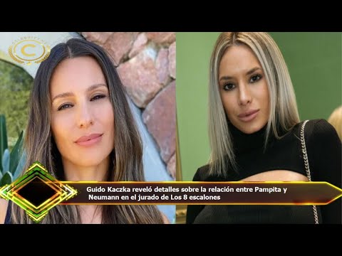 Guido Kaczka reveló detalles sobre la relación entre Pampita y  Neumann en el jurado de Los 8 escalo