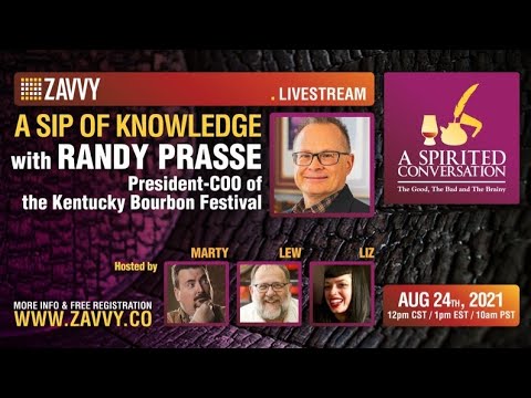 A Sip of Knowledge with Randy Prasse, President-COO of the Kentucky Bourbon Festival