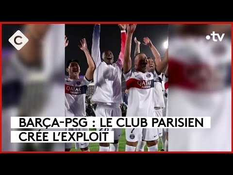 Ligue des champions : le PSG renverse le Barça - C à Vous - 17/04/2024