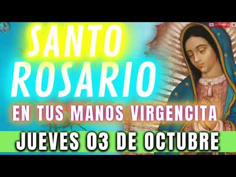 Rosario de Hoy Jueves 3 de Octubre  FORTALÉCEME Y NO ME SUELTES