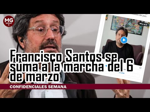 FRANCISCO SANTOS SE SUMA A LA MARCHA DEL 6 DE MARZO CONTRA EL GOBIERNO PETRO