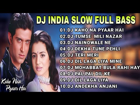 DJ SLOW FULL BASS LAGU INDIA TERBARU 2026 DJ KAHO NA PYAAR HAI [ REMIX VIRAL TIK TOK FULL ALBUM