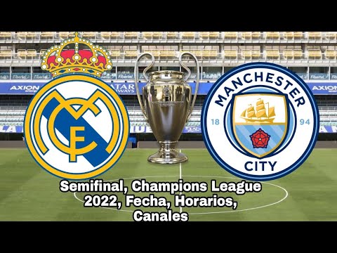 Cuando juegan Real Madrid vs. Manchester City, fecha y horarios Semifinal, Champions League 2022