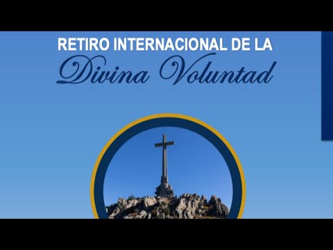 Retiro internacional de la Divina Voluntad, primera Charla.