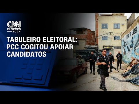 Tabuleiro Eleitoral: PCC cogitou apoiar candidatos | CNN NOVO DIA