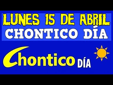 CHONTICO DIA LUNES 15 de ABRIL, Chontico Día, Chontico Dia de Hoy, 2024