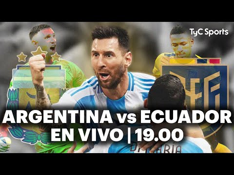 EN VIVO  ARGENTINA vs ECUADOR | Amistoso Internacional | Se viene la COPA AMÉRICA en TyC SPORTS