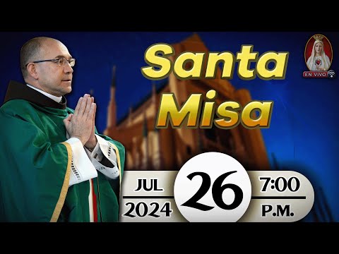 Santa Misa en Caballeros de la Virgen, 26 de julio de 2024  7:00 p.m.