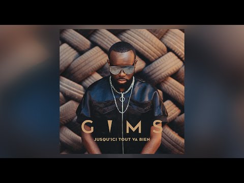 GIMS - JUSQU'ICI TOUT VA BIEN (Audio Officiel)