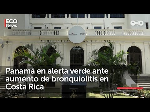 MINSA: Alerta verde ante casos de Bronquiolitis en Costa Rica | #Eco News