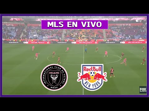 INTER MIAMI vs NEW YORK RB EN VIVO  JUEGA MESSI Y LUIS SUAREZ | MLS - LA SECTA DEPORTIVA