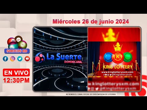 La Suerte Dominicana y King Lottery en Vivo  ?Miércoles 26 de junio 2024  – 12:30PM